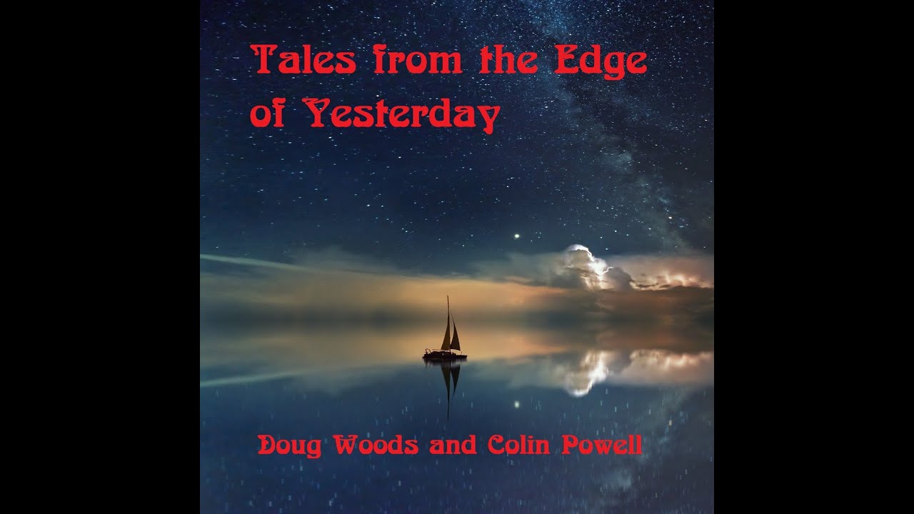 Music Night with Doug & Colin - Tales From The Edge Of Yesterday - Let’s Listen