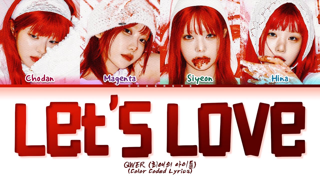 QWER Let's Love Lyrics (Color Coded Lyrics)