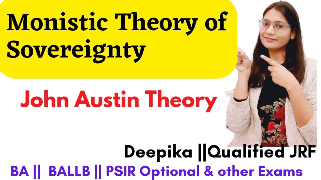 Monistic Theory of Sovereignty || Critically explain John Austin Theory of Sovereignty