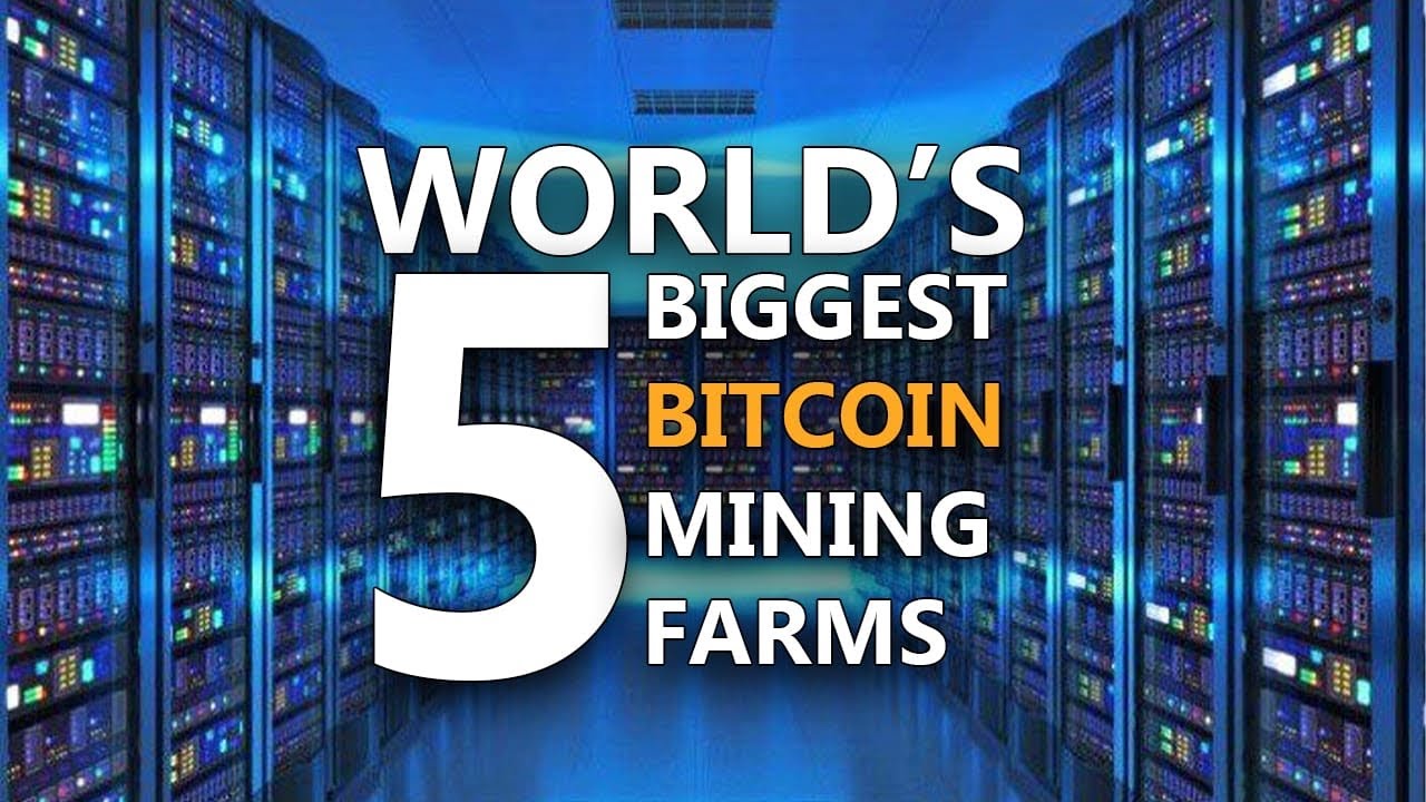 World's 5 Biggest Bitcoin Minning Farms