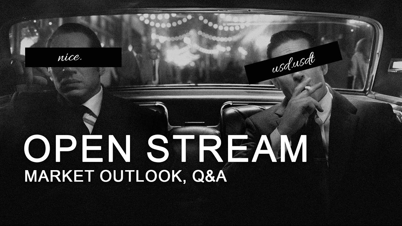 Open stream #4 | 25.10 | Market outlook & QnA