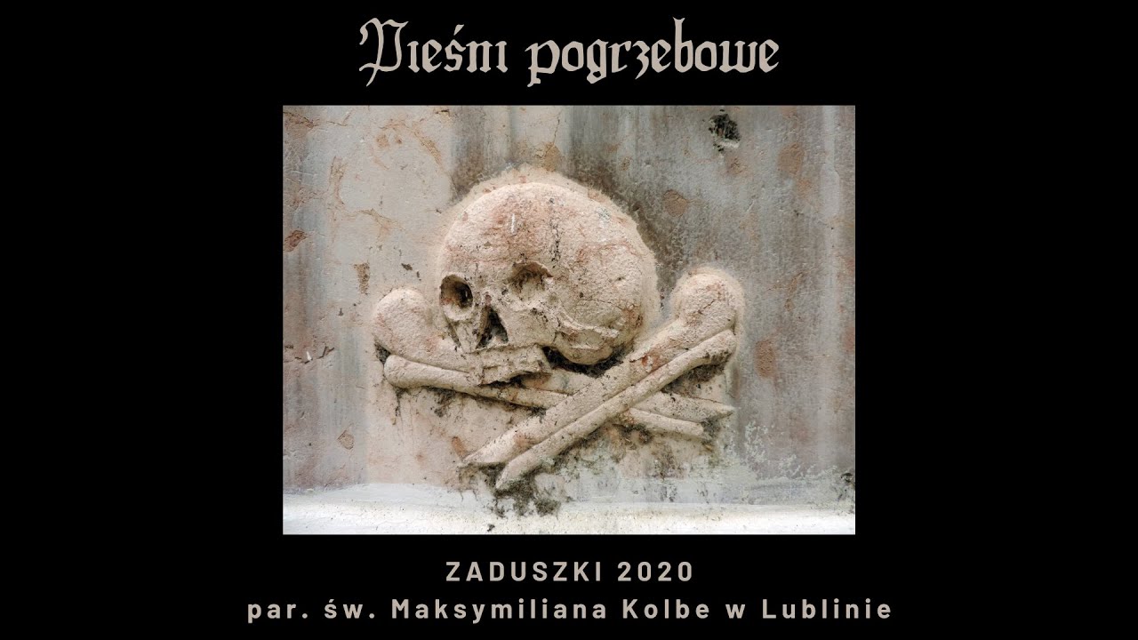 ZADUSZKI 2020 - Pieśni pogrzebowe