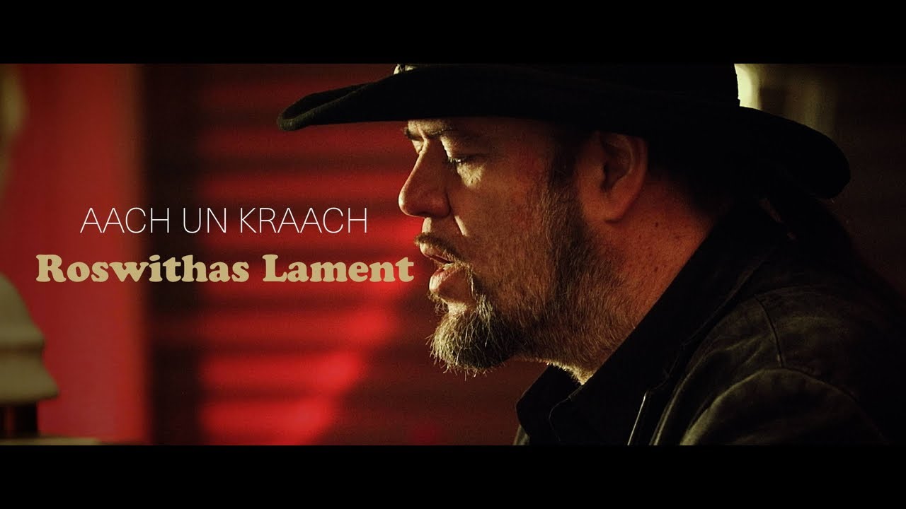 AACH UN KRAACH ★ Roswithas Lament