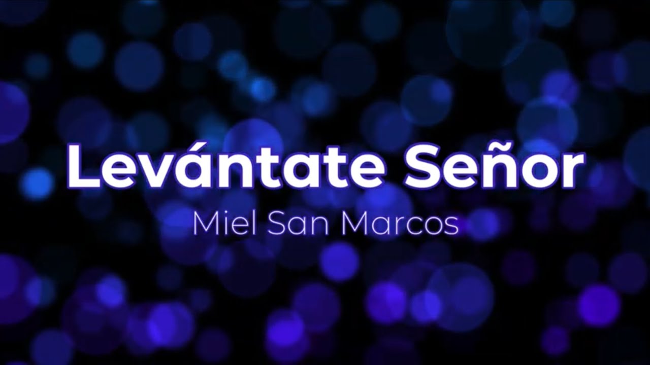 Levántate Señor pista/karaoke/acordes (Miel San Marcos)