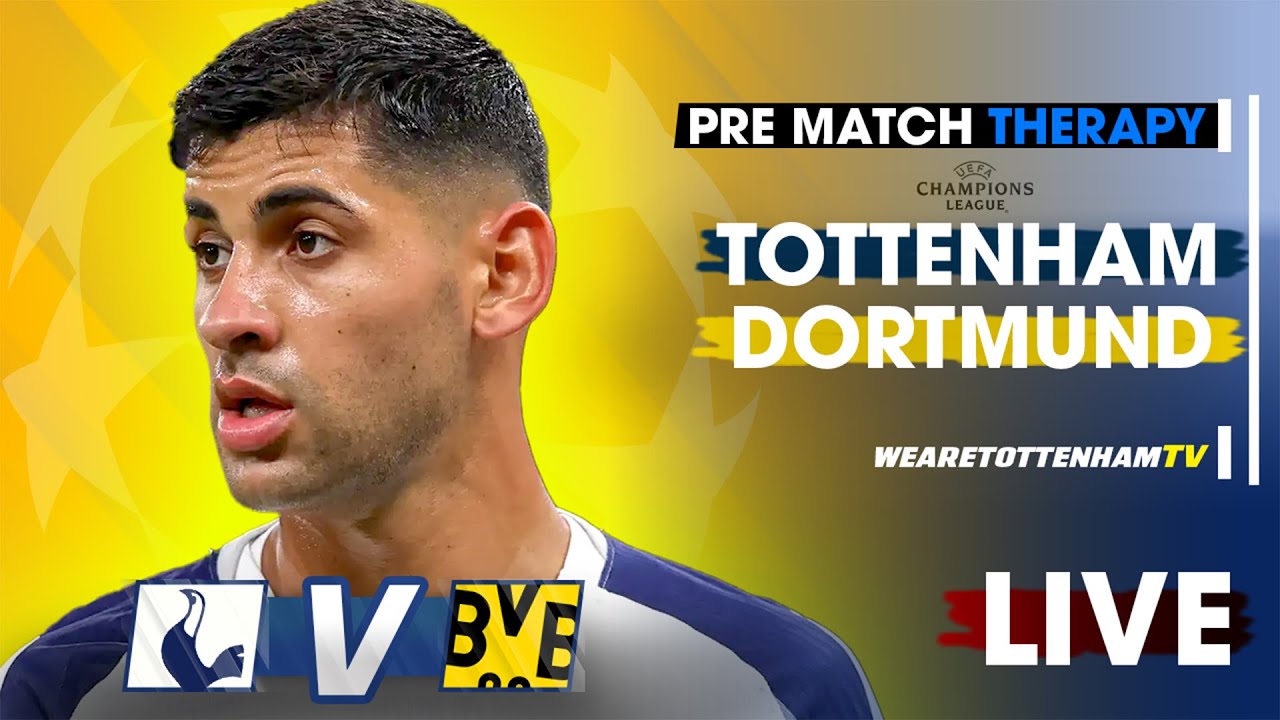 PRE-MATCH THERAPY • Tottenham Vs Dortmund @KateandJimbo@THFCTILLWEDIE@HarryScarfe2022