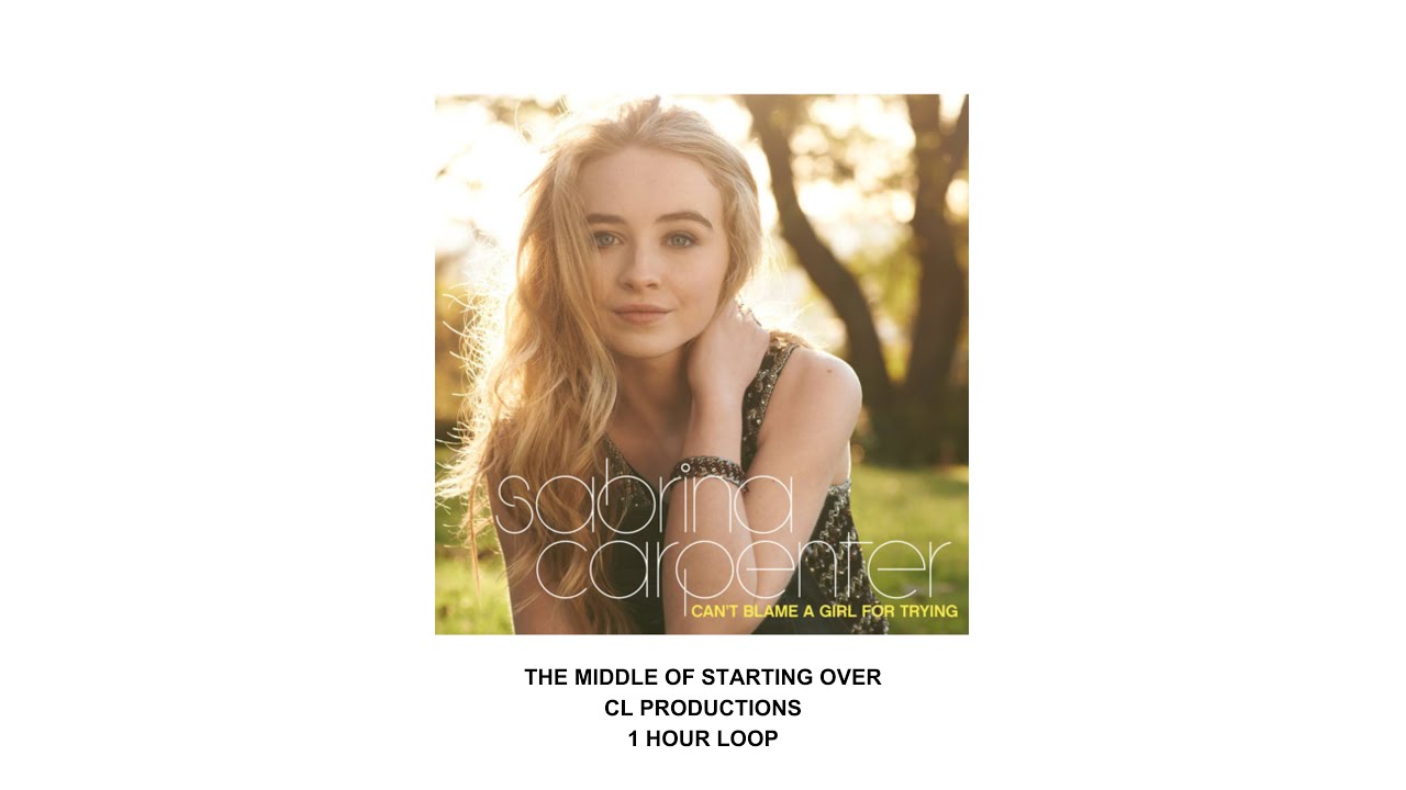 Sabrina Carpenter - The Middle of Starting Over (1 hour loop) | CL Productions