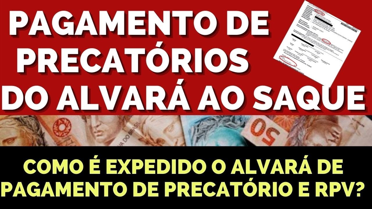 COMO É EXPEDIDO O ALVARÁ PARA PAGAMENTO DE PRECATÓRIO E RPV .