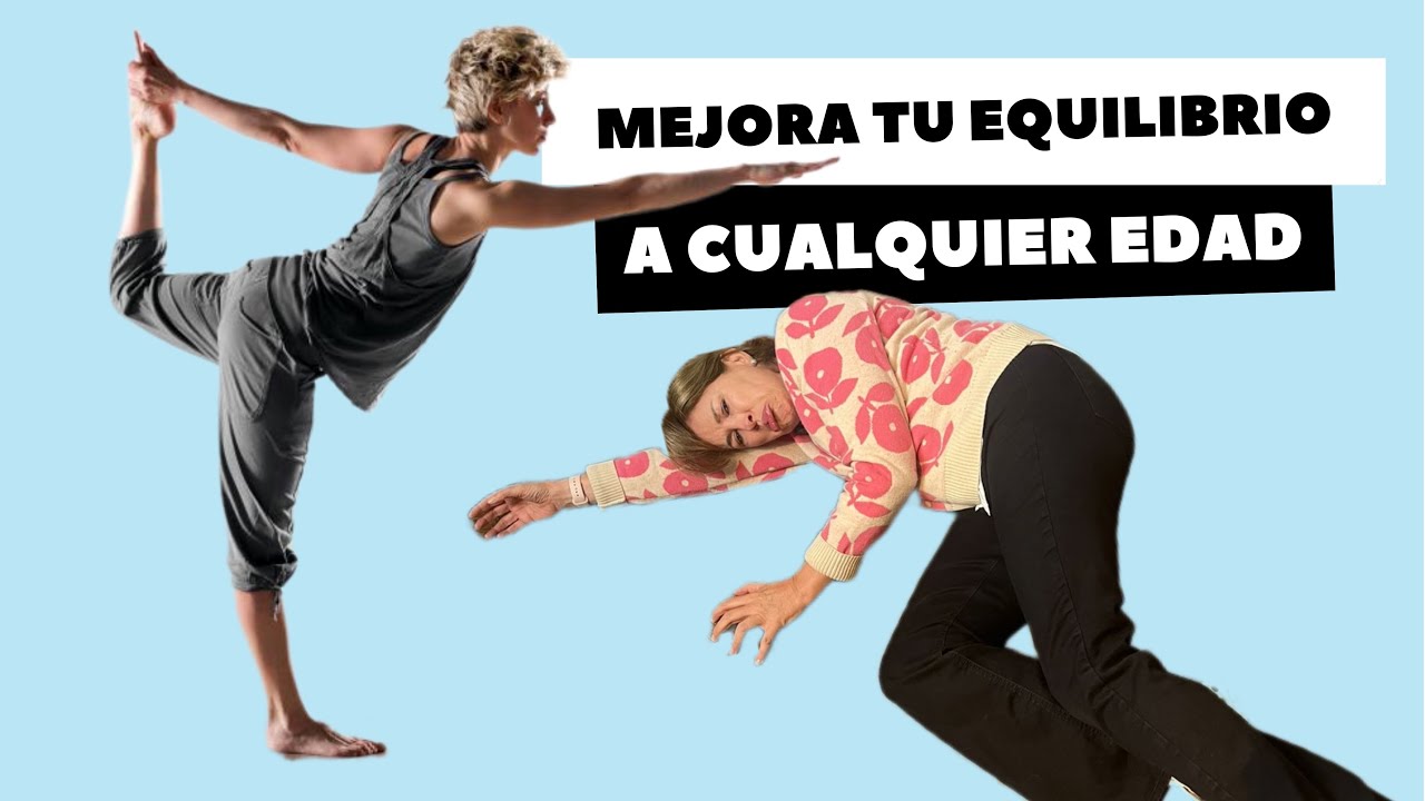 MEJORA TU EQUILIBRIO A CUALQUIER EDAD