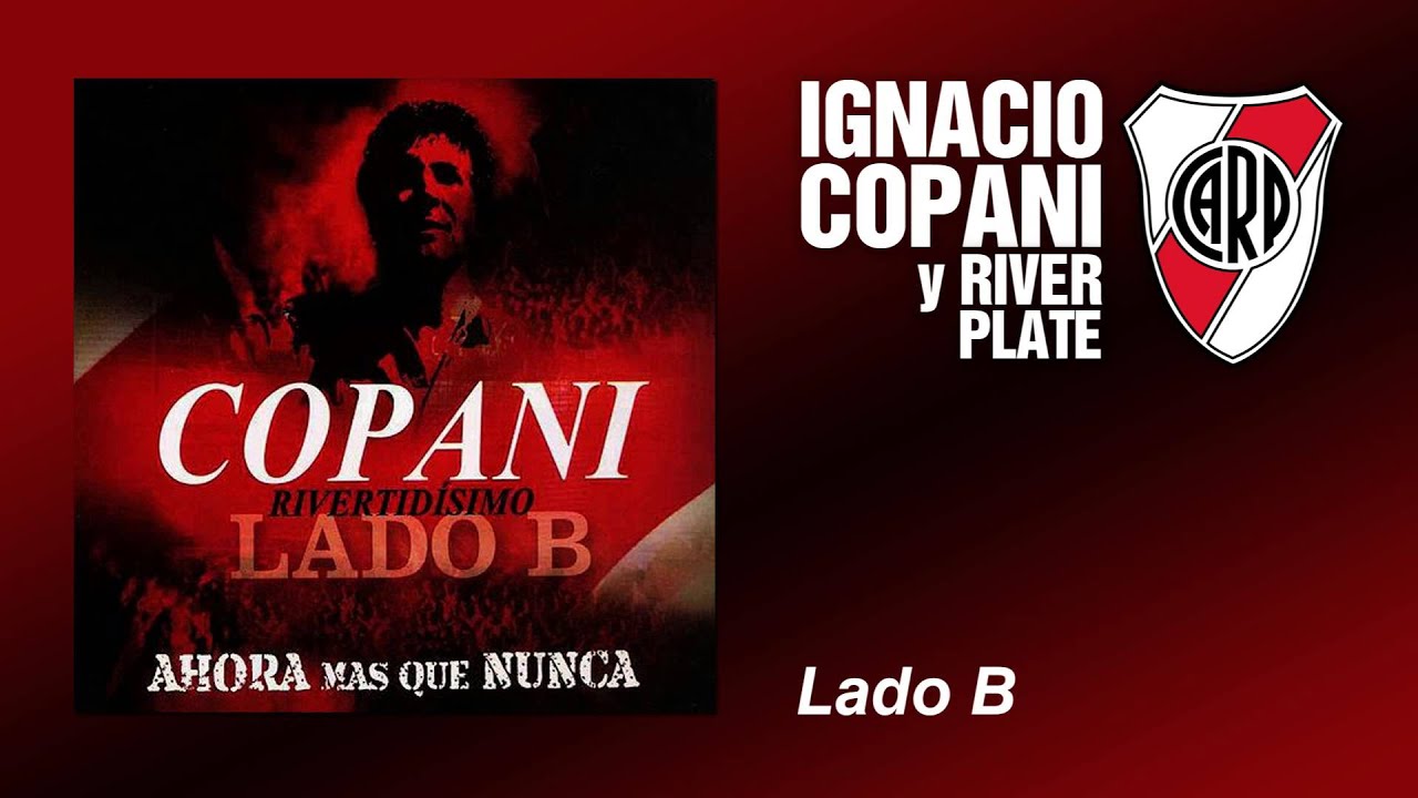 Ignacio Copani - Lado B - River Plate