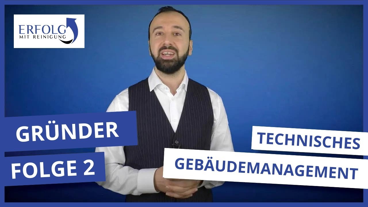 Technisches Gebäudemanagement Teil 2: Glasklare Gründe warum es so geil ist! | Erfolg mit Reinigung