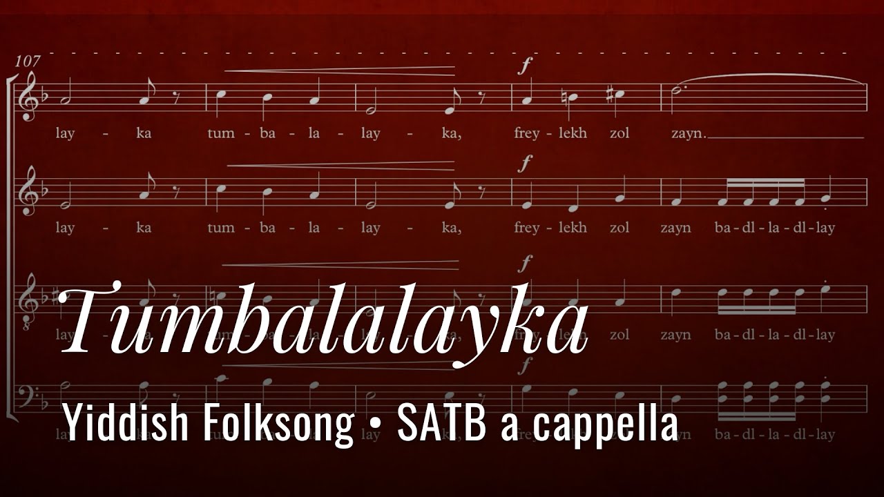 Tumbalalayka - Yiddish Folk Song, SATB Chorus a cappella (arr. Michael Kaulkin)