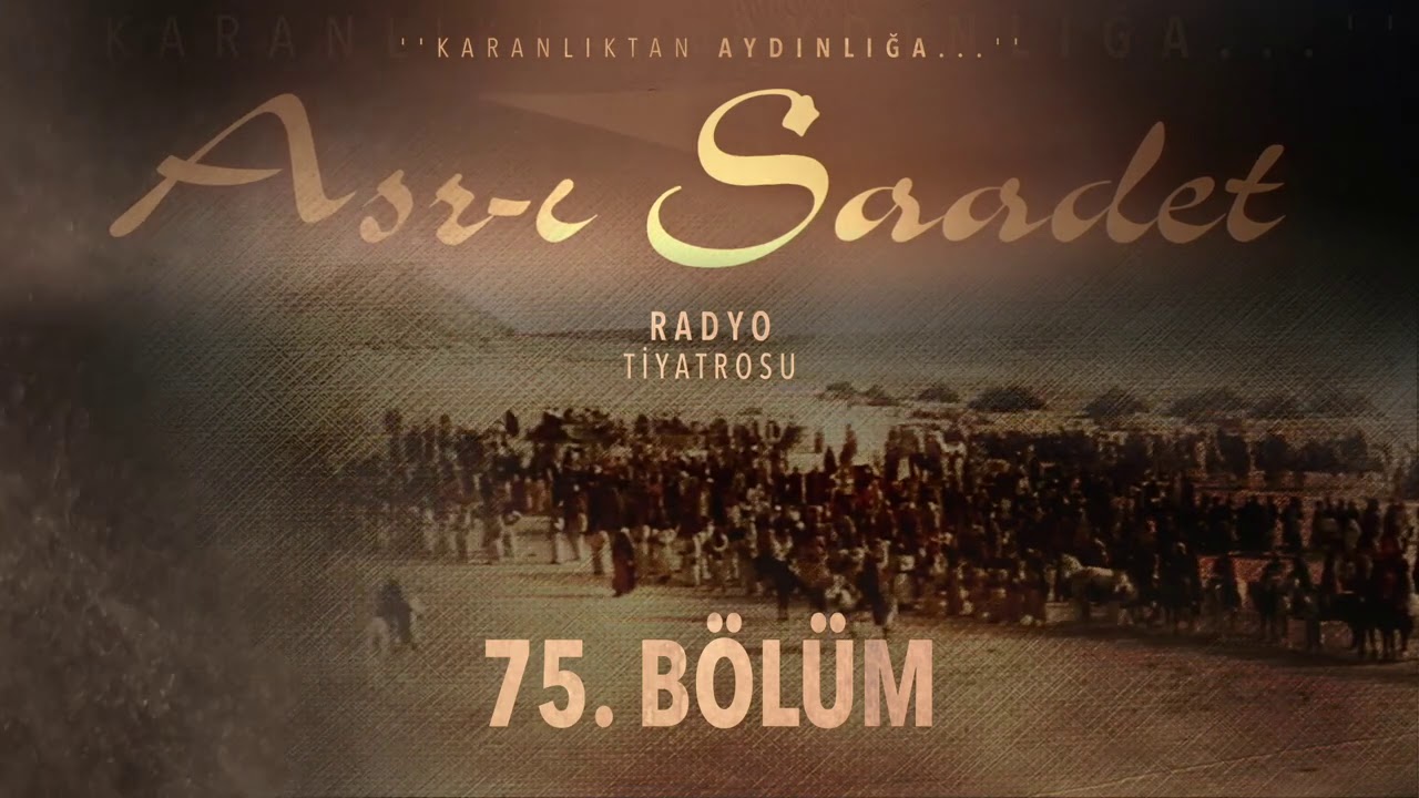 75. B&ouml;l&uuml;m | Asr-ı Saadet Radyo Tiyatrosu - Yahudilerin Suikast Girişimi