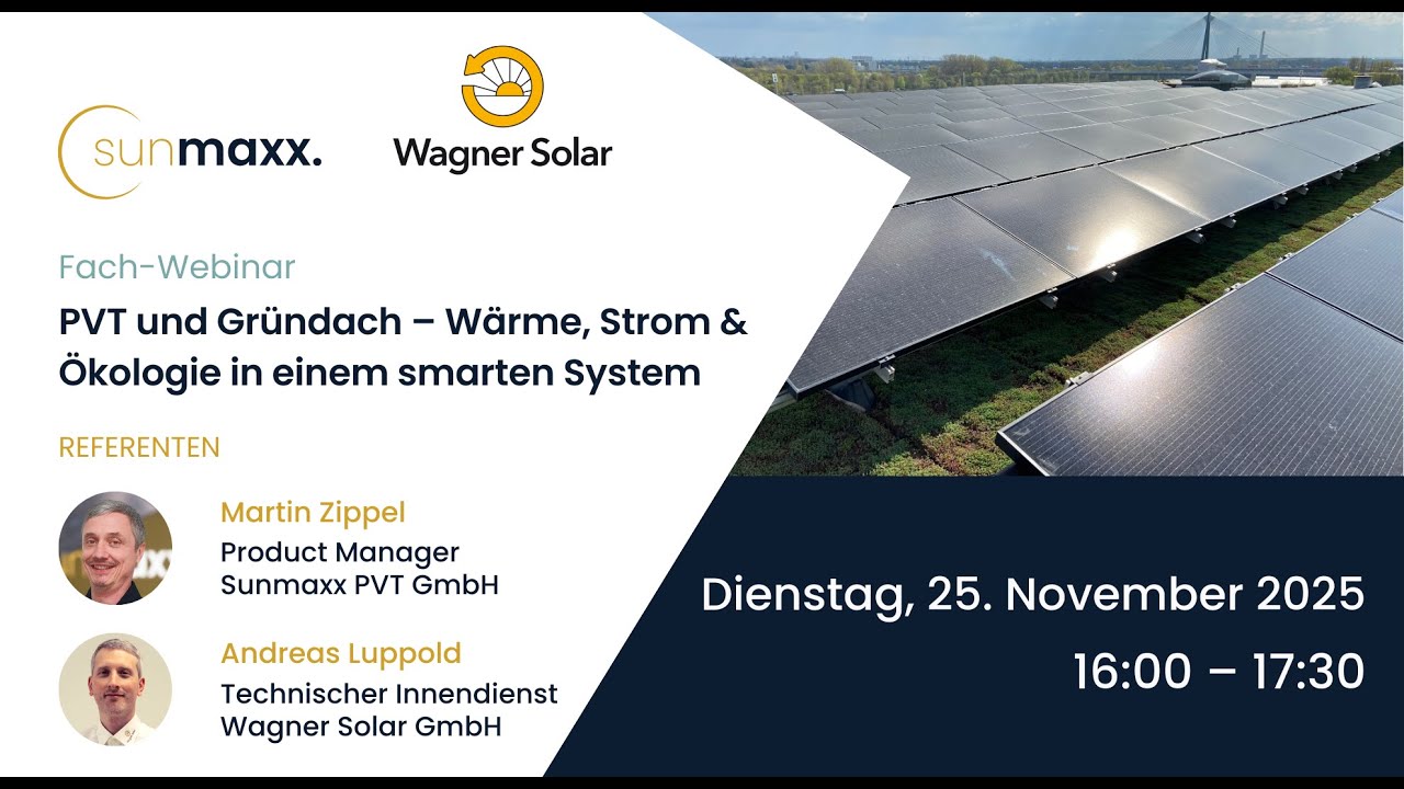 PVT und Gründach – Wärme, Strom & Ökologie in einem smarten System: Fach-Webinar vom 25.11.2025