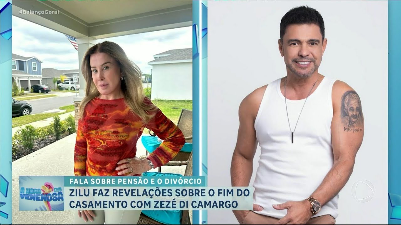 A HORA DA VENENOSA: Zilu Camargo revela por que deixou Zezé Di Camargo após anos