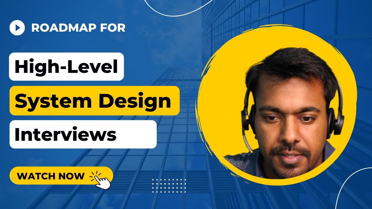High-Level System Design Interviews Roadmap | HLD 101 | System Design | Interviews Preparation