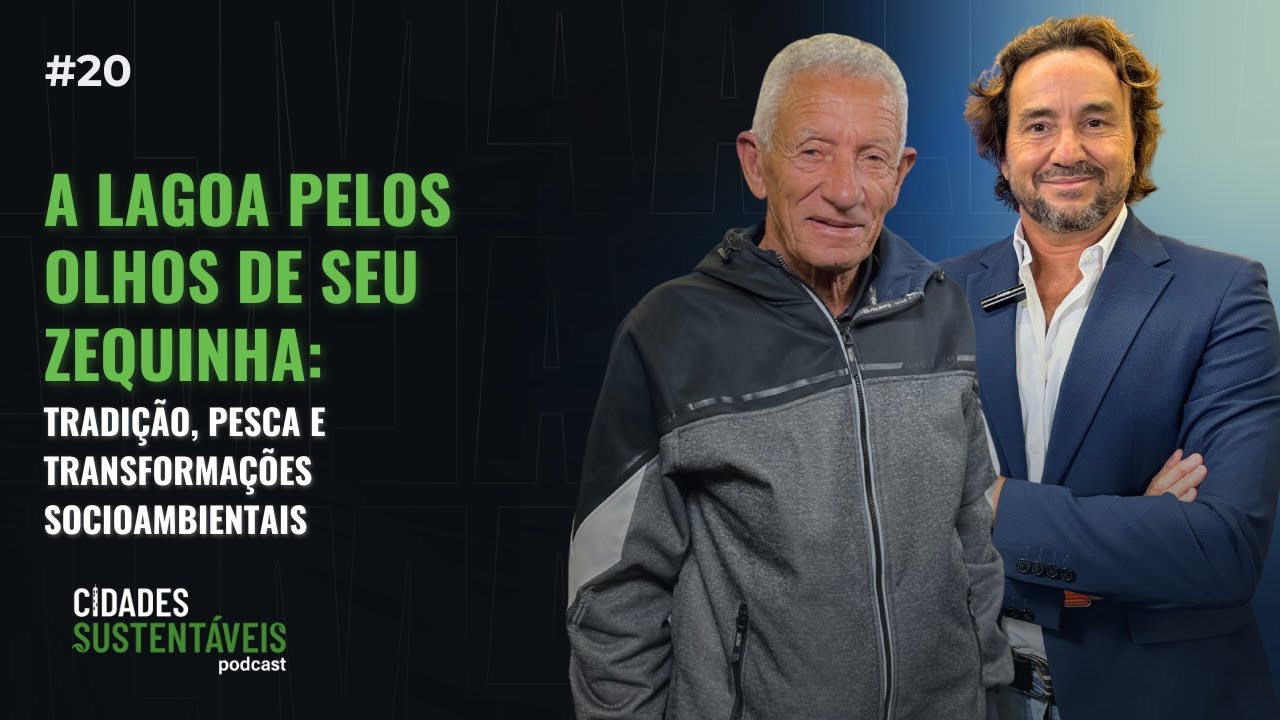 A Lagoa pelos olhos de Seu Zequinha: Tradição, pesca e transformações socioambientais | Cidades Sust