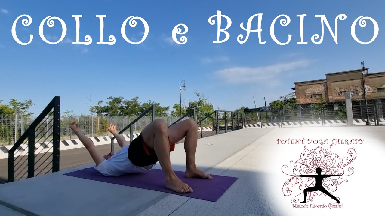 COLLO e BACINO -  Lezione di Yoga Terapia con Edoardo