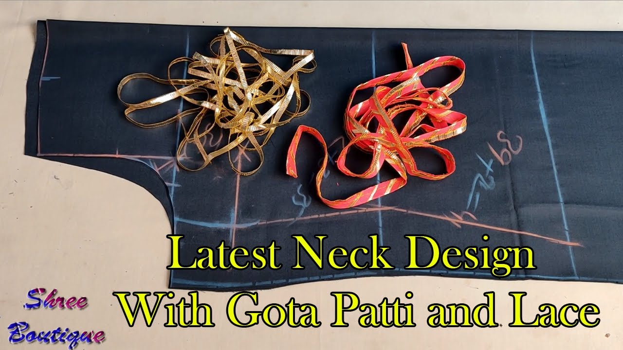 गोटा पट्टी और लेस से बनायें बहुत ही सुन्दर नैक डिजाइन | Latest Neck Design Cutting and Stitching