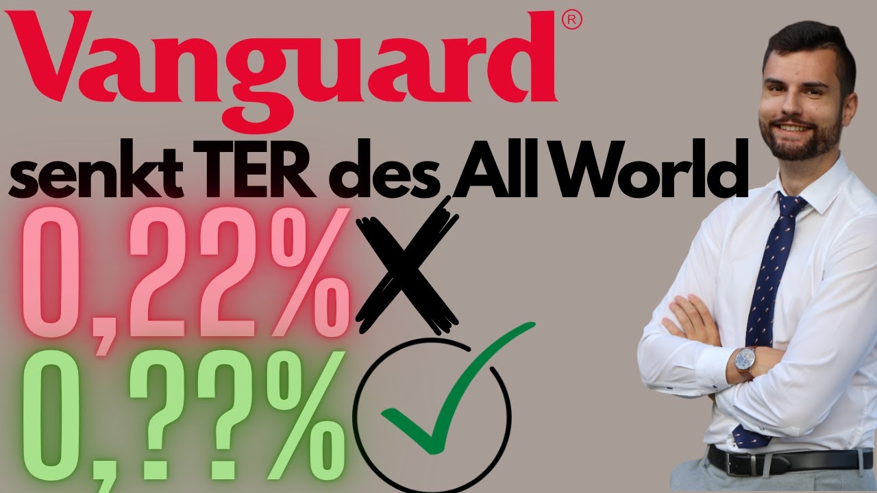 TER Senkung bei Vanguard Aktien ETFs: FTSE All-World und Co. werden g&uuml;nstiger!