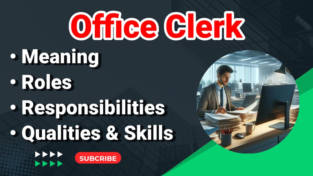 Office Clerk Job Description | Roles and Responsibilities | Qualities Skills Duties
