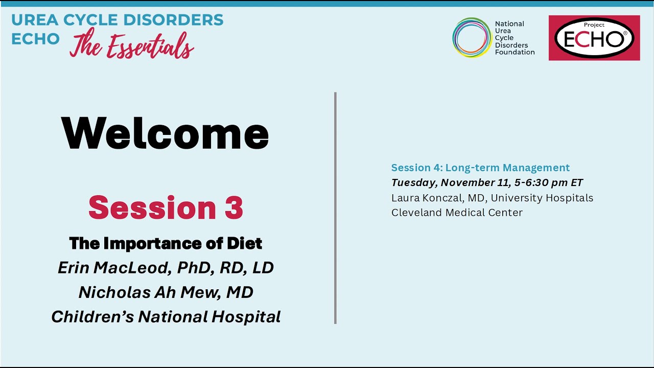 Urea Cycle Disorders ECHO Session 3: The Importance of Diet