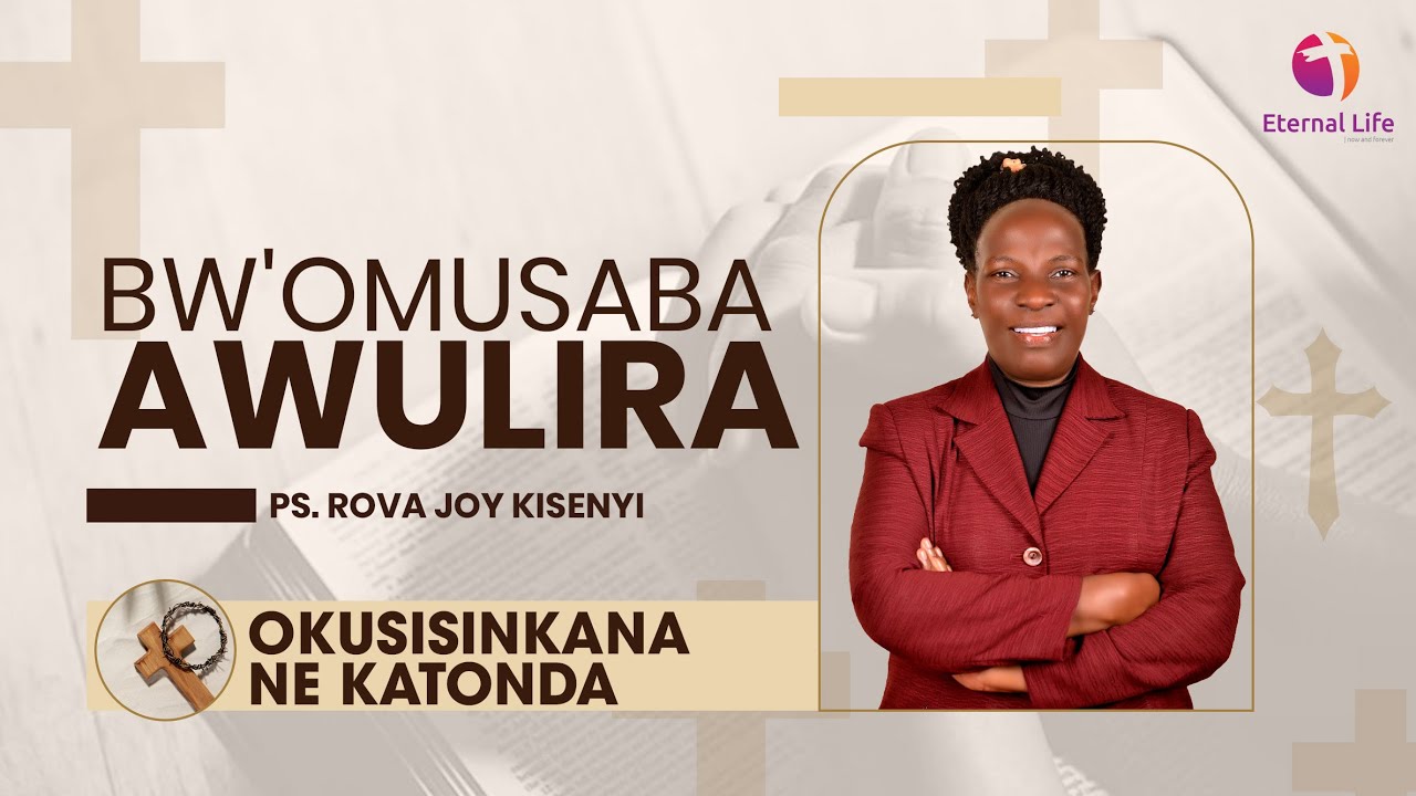 🔴BW'OMUSABA AWULIRA NE MUSUMBA ROVA JOY K || OKUSISINKANA NE KATONDA || 06.11.2025