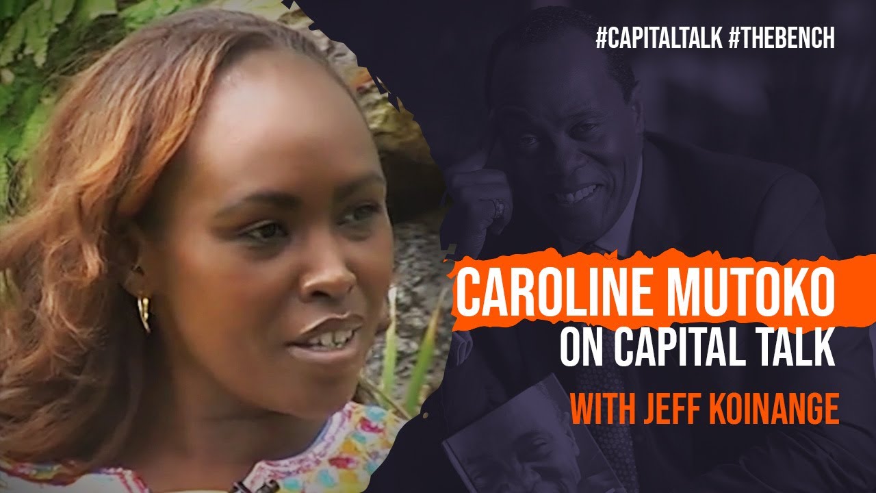 CAROLINE MUTOKO On Capital Talk With Jeff Koinange