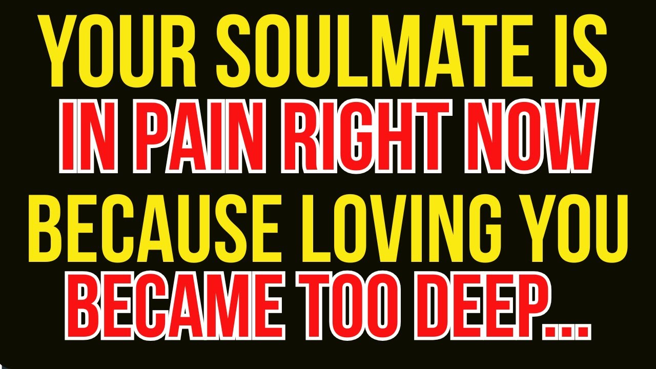 Your Soulmate Is in Pain Right Now—Because Loving You Became Too Deep
