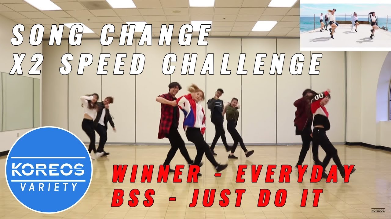 [Koreos Variety] S2 EP25 - Song Change WINNER Everyday + 2X Speed Seventeen BSS Just Do It