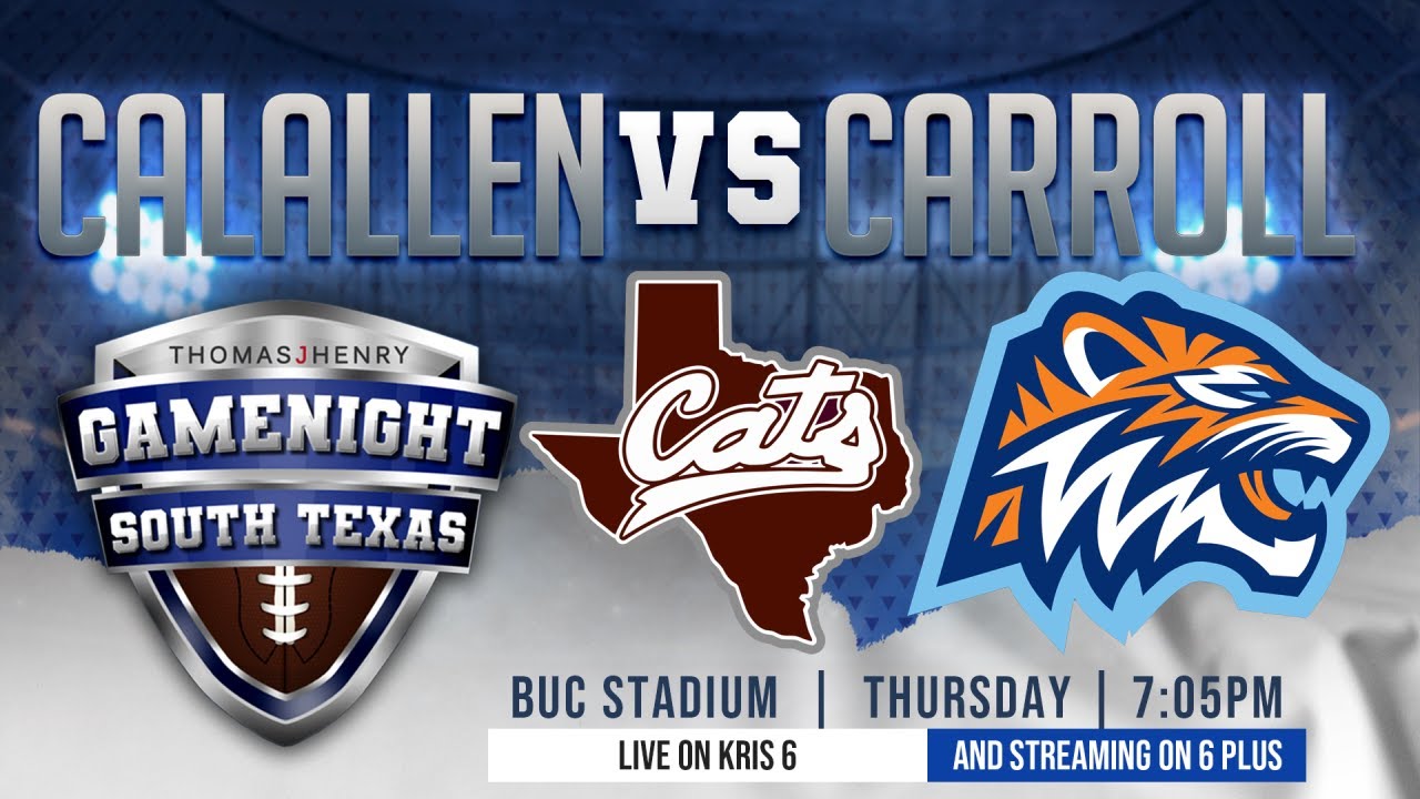 Game Night South Texas - Calallen vs Carroll - Full Game