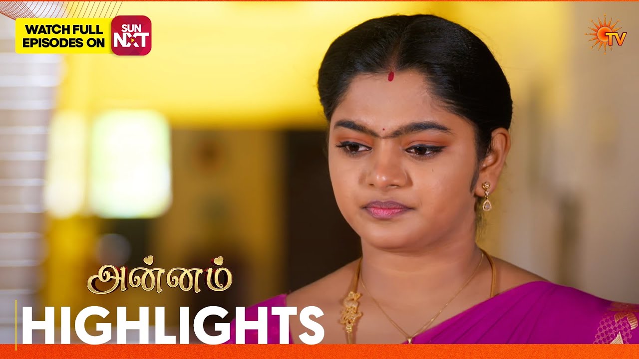 Annam - Highlights | 07 Feb 2026 | Tamil Serial | Sun TV