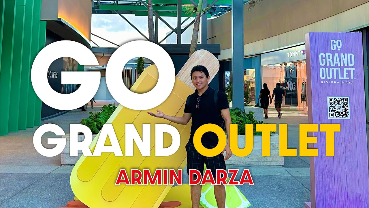 GRAND OUTLET RIVIERA MAYA CANCUN | ARMIN DARZA
