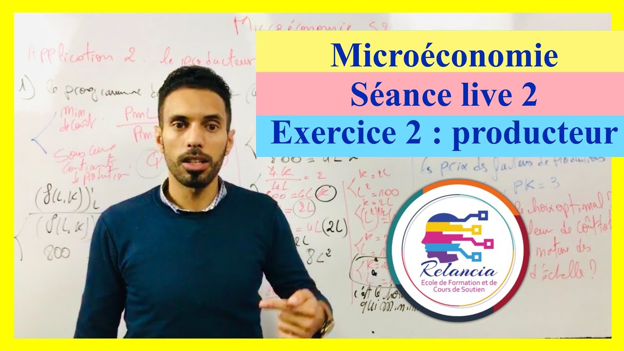 Microéconomie : séance live 2 : exercice sur le producteur : rendements d’échelles (RELANCIA)