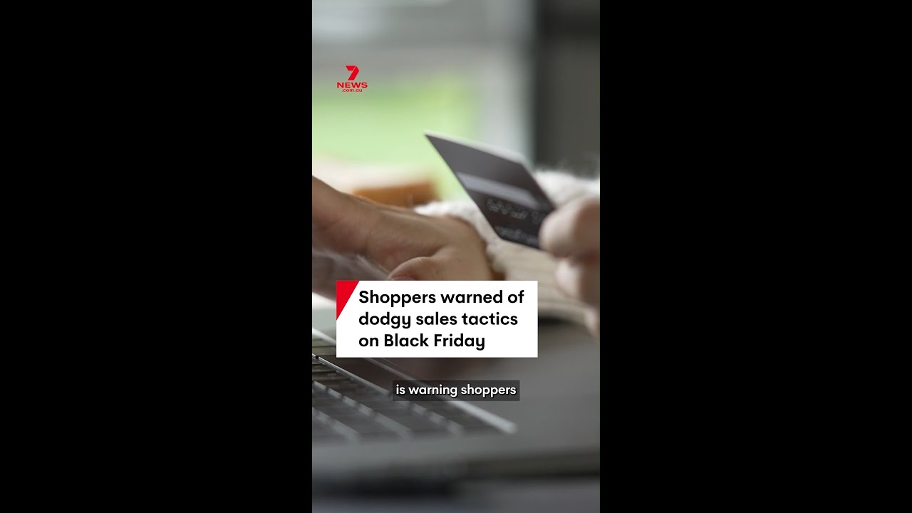 Aussie shoppers warned of dodgy sales tactics this Black Friday