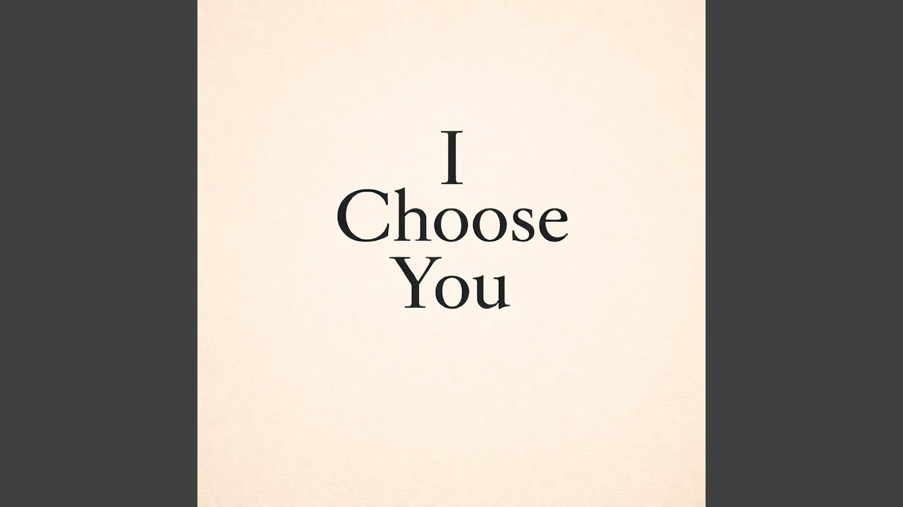 I Choose You