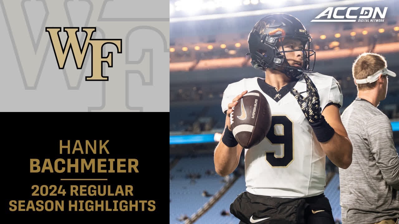 Hank Bachmeier 2024 Regular Season Highlights | Wake Forest Quarterback