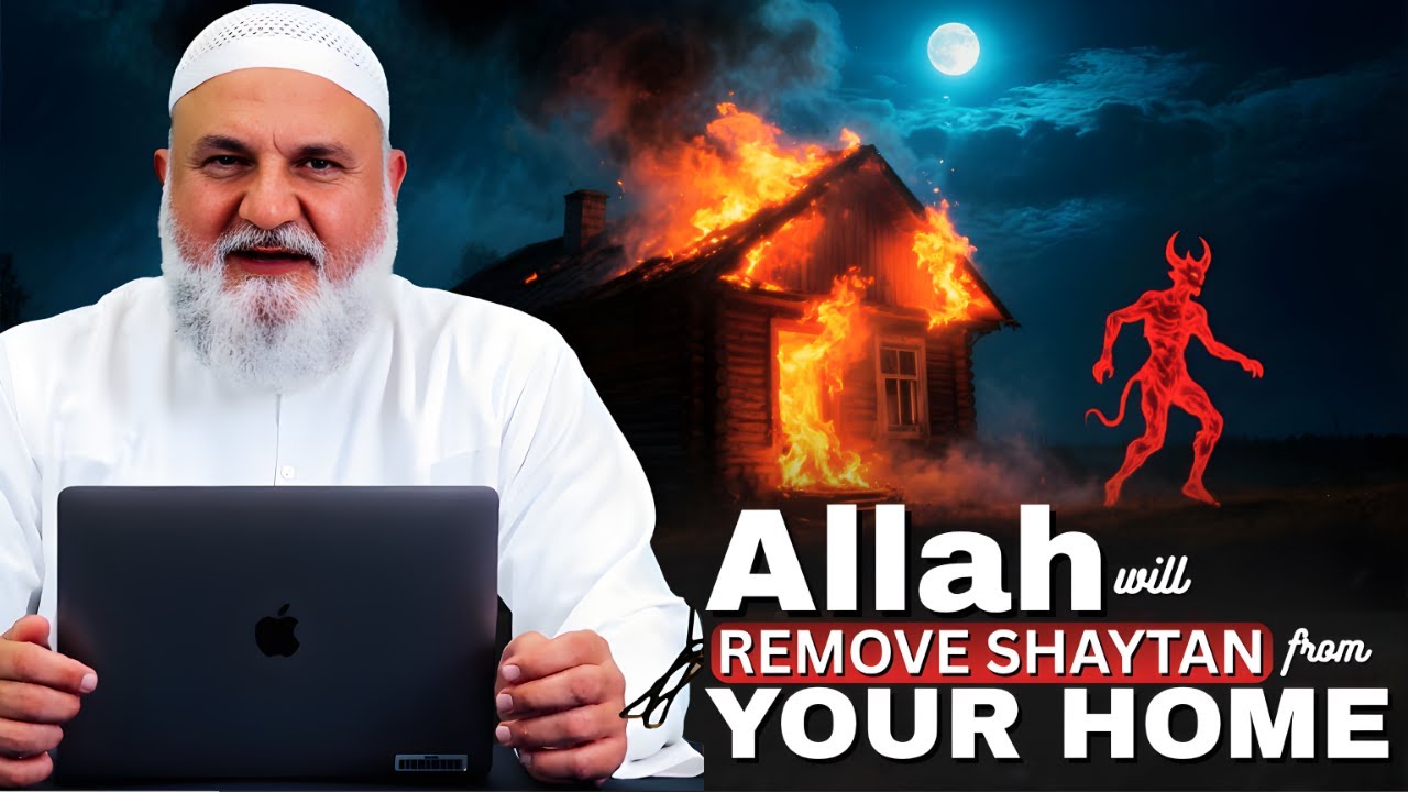 Protect Your Home From Shaytan With 3 Powerful Ways!