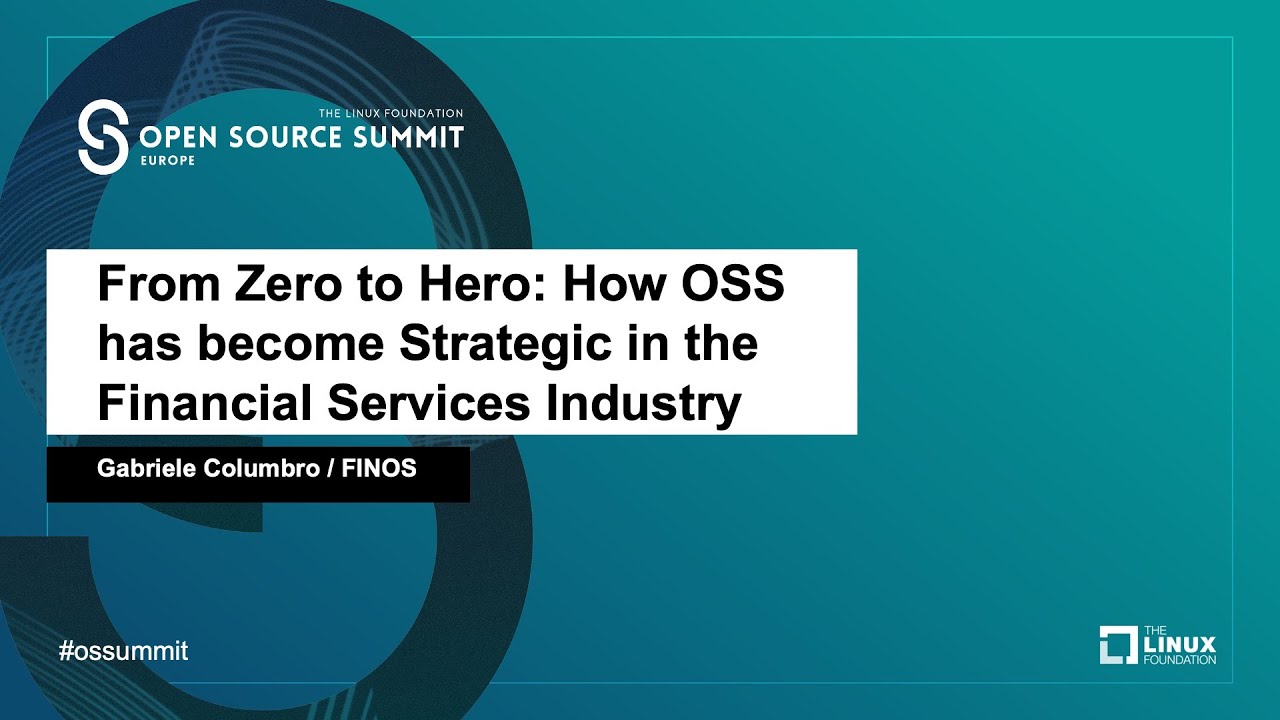 From Zero to Hero: How OSS has become Strategic in the Financial Services Industry