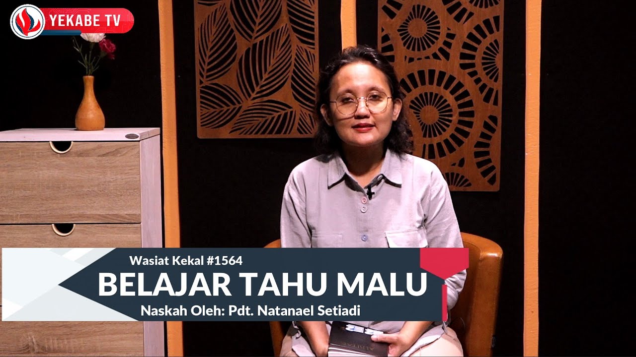 WASIAT KEKAL 1564 - BELAJAR TAHU MALU
