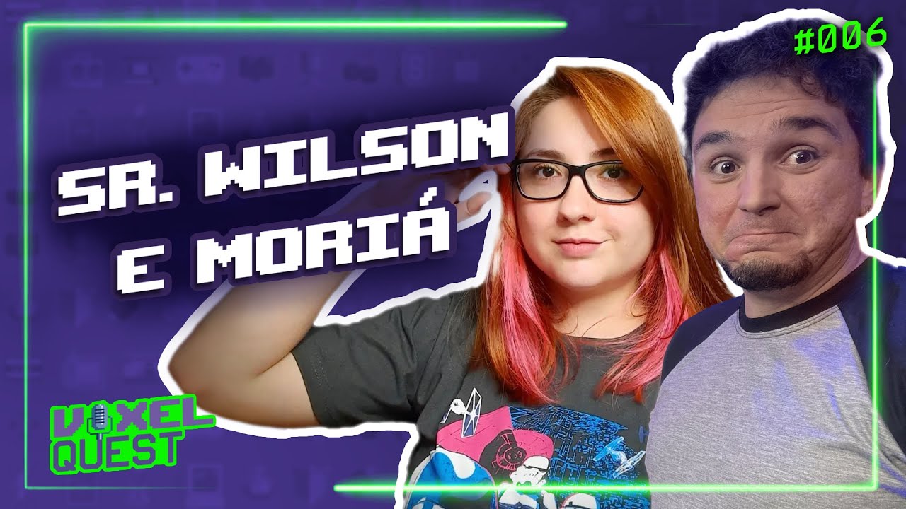 SR. WILSON E MORI&Aacute; VELIS - VoxelQuest  #006 @ColoniaContraAtaca e @coisademoria