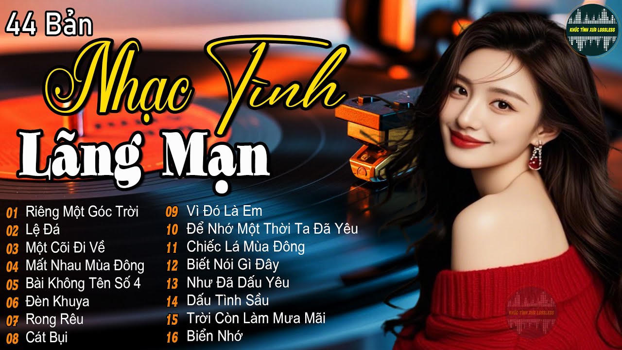 44 Tình Khúc Bất Hủ Nhẹ Nhàng Cho Quán Cafe, Giai Điệu Êm Ái Nghe Là Thấy Bình Yên