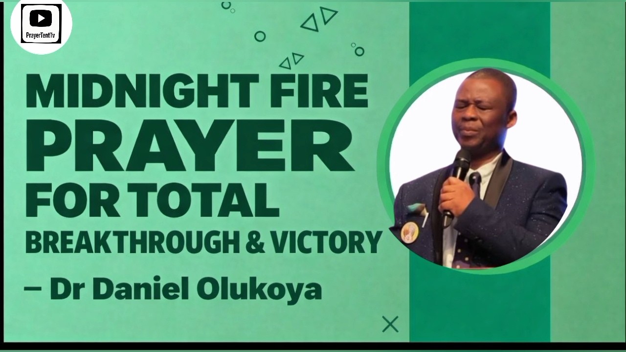 MIDNIGHT  FIRE PRAYER  FOR TOTAL BREAKTHROUGH AND VICTORY  | DR D.K OLUKOYA