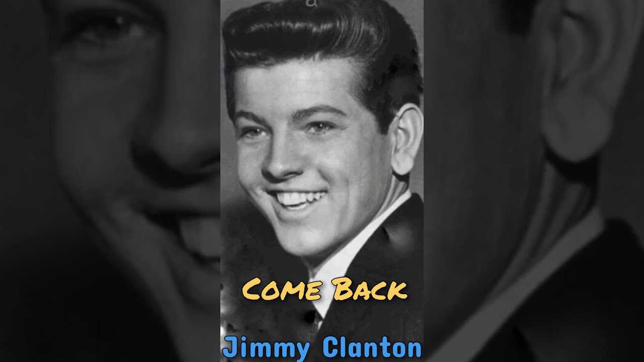 Jimmy Clanton  Come Back with lirics