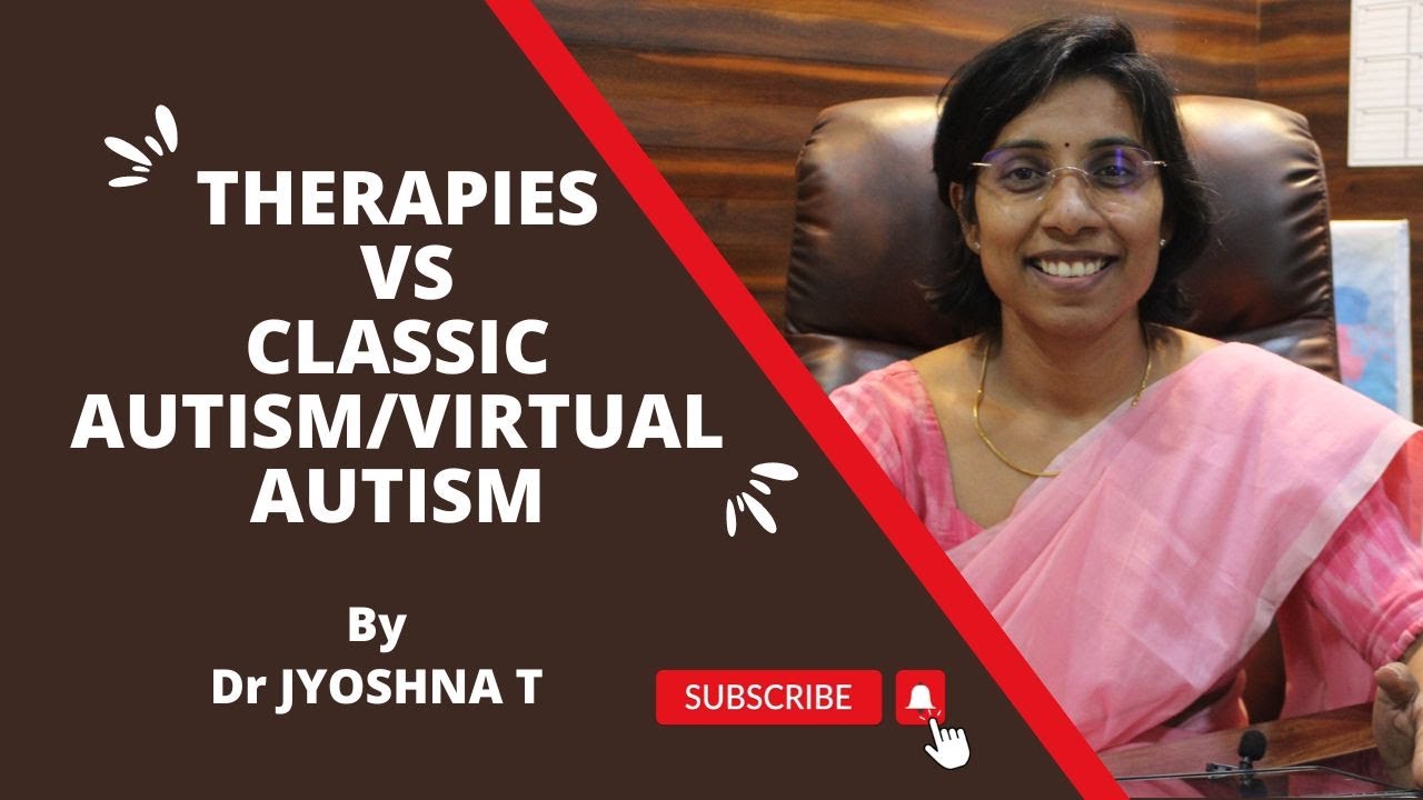 Therapies vs Classic Autism/Virtual Autism