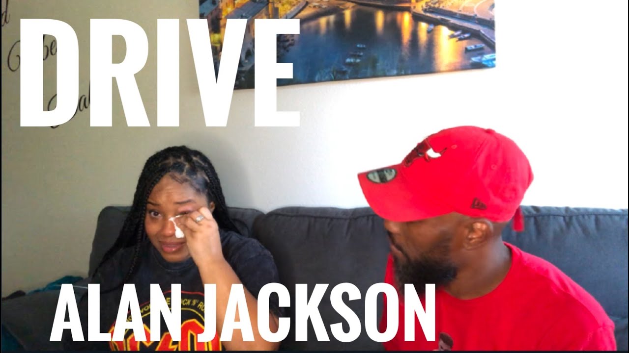 JAI GOT EMOTIONAL AGAIN! ALAN JACKSON- DRIVE (REACTION)