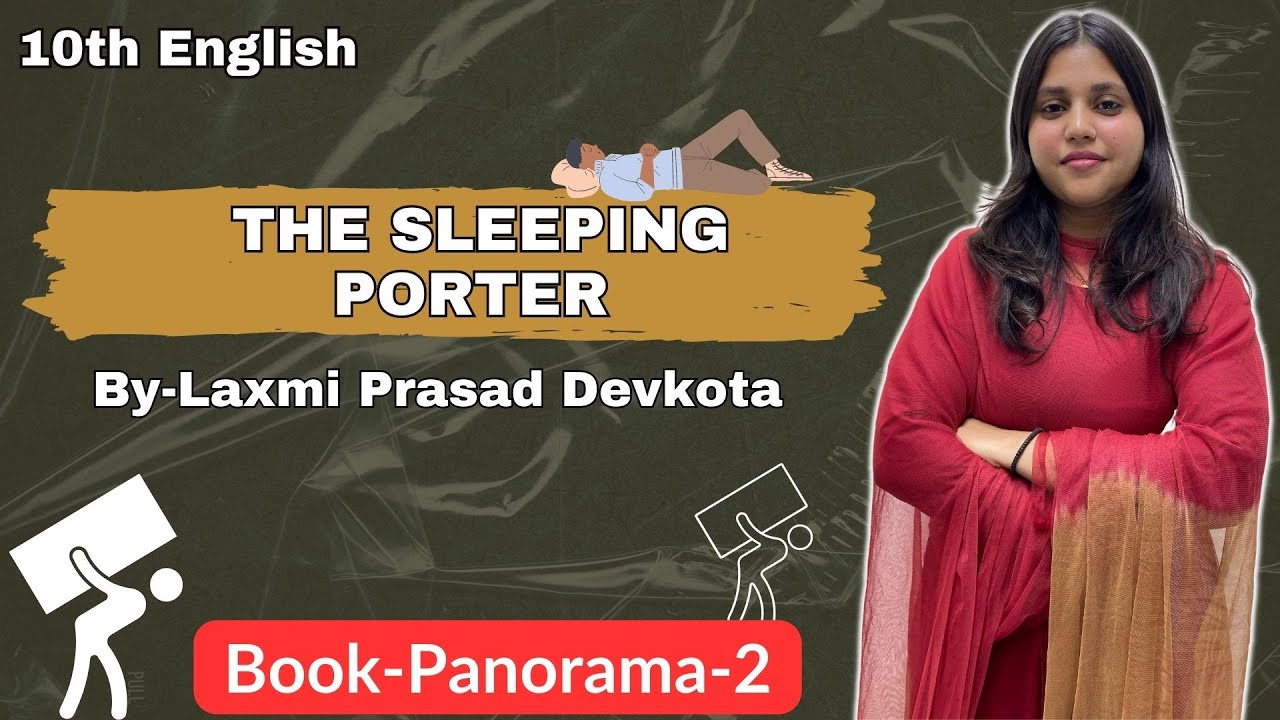 10th English |Poem | The Sleeping Porter | By-Laxmi Prasad Devkota | Madiha Ma'am