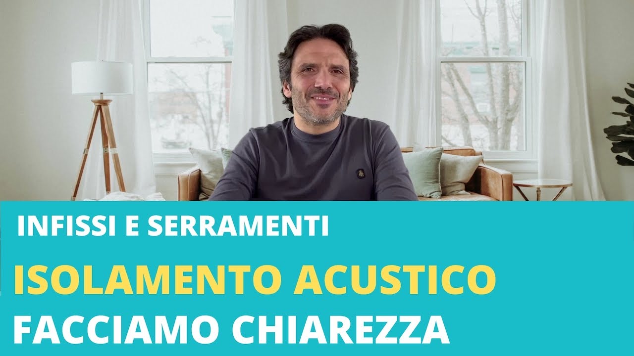 SOSTITUZIONE DEI SERRAMENTI E ISOLAMENTO ACUSTICO: FACCIAMO CHIAREZZA