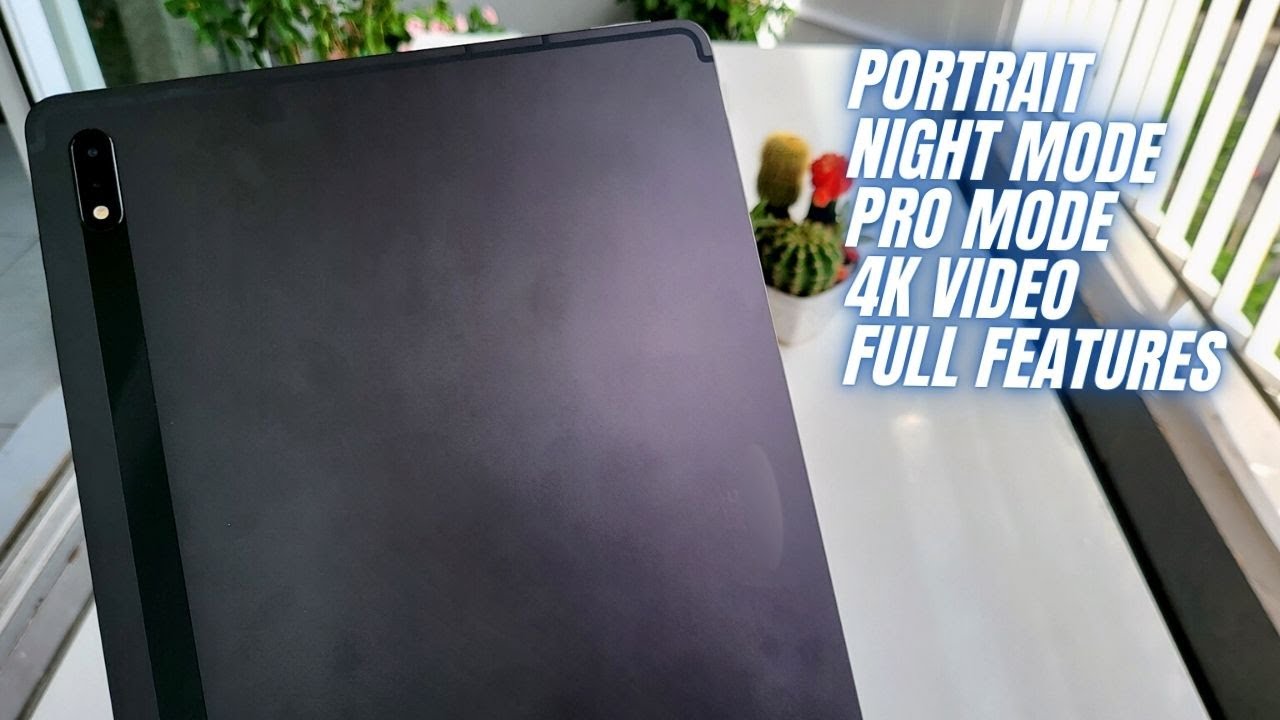 Samsung Tab S8 Plus Camera test full Features