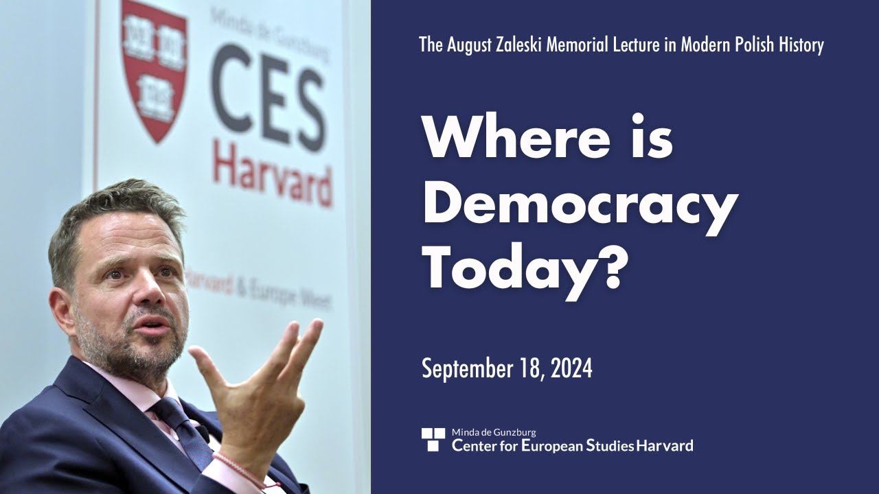 August Zaleski Memorial Lecture in Modern Polish History — Where is Democracy Today?