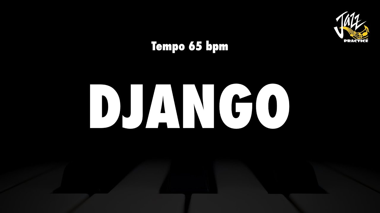 Django - Jazz Standard Backing Track